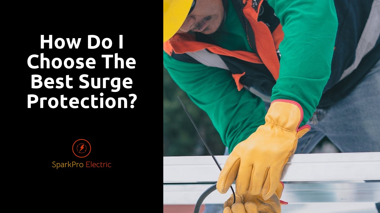 How do I choose the best surge protection?