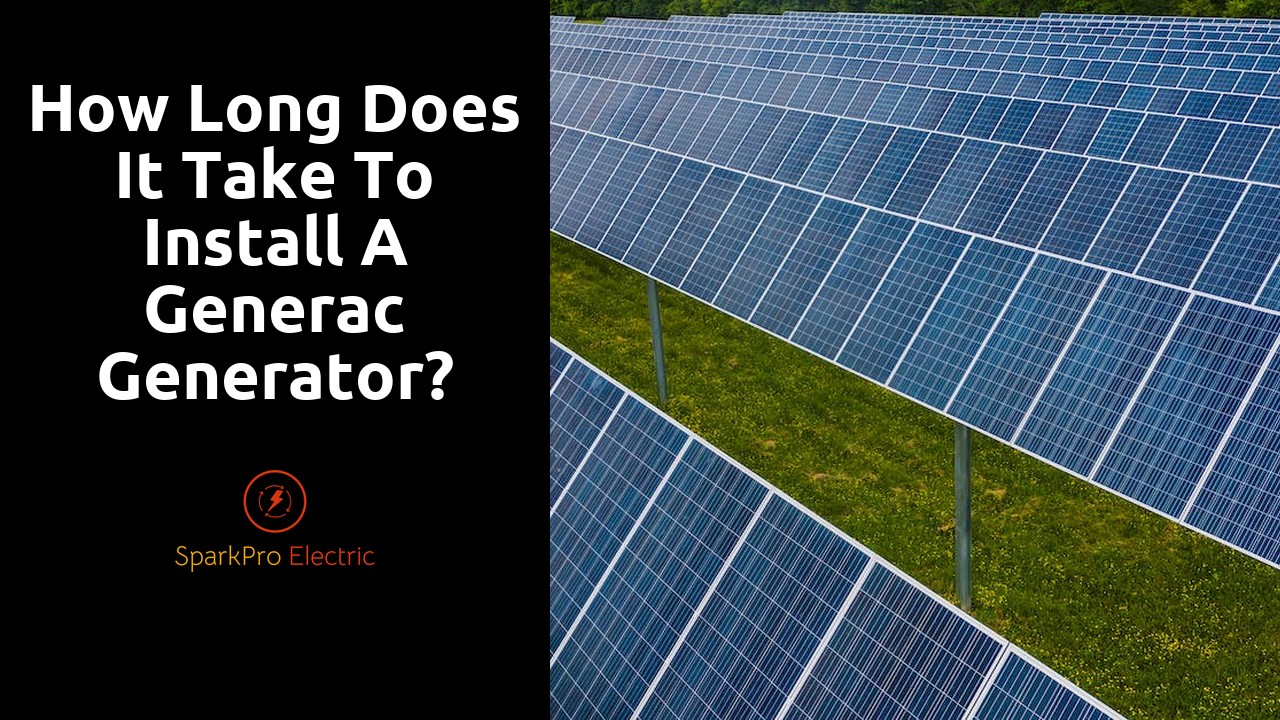 How long does it take to install a Generac generator?