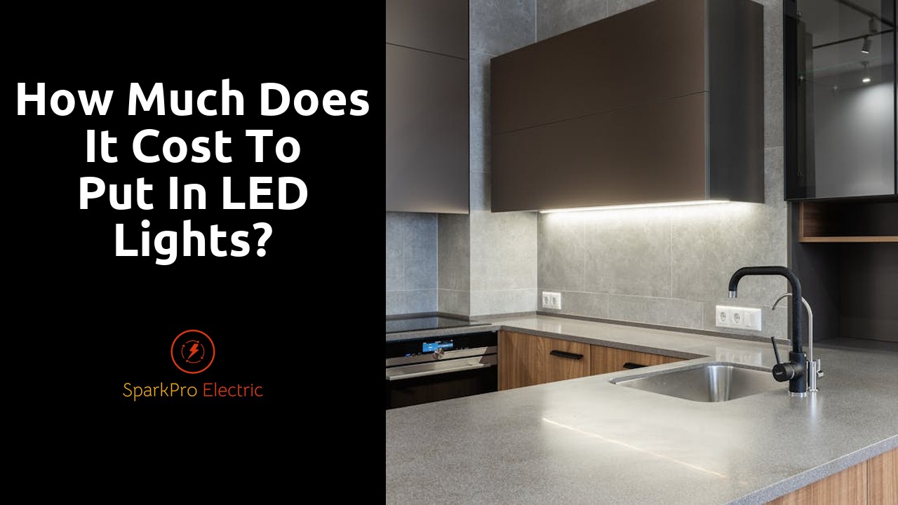 How much does it cost to put in LED lights?