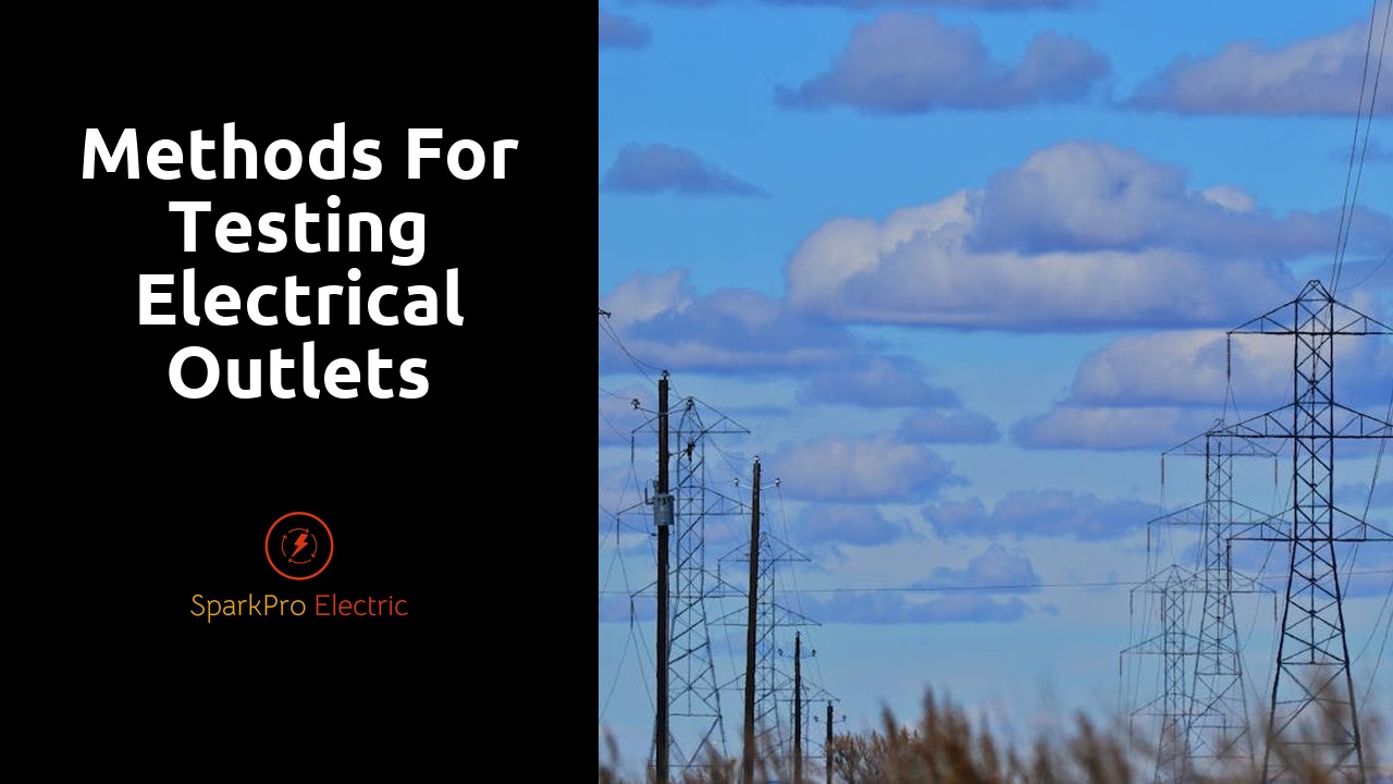 Methods for Testing Electrical Outlets