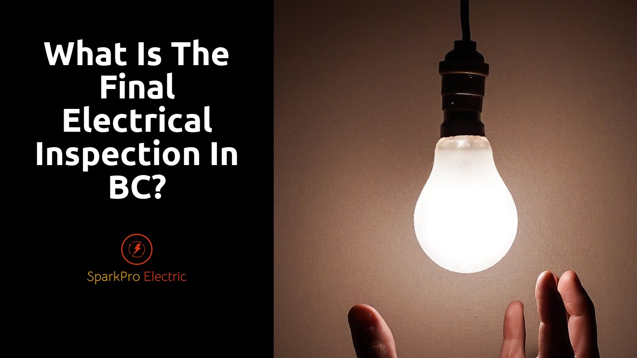 What is the final electrical inspection in BC?