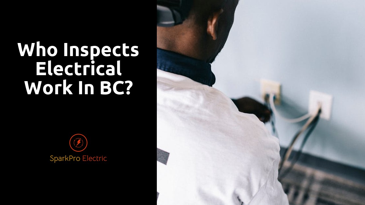 Who inspects electrical work in BC?