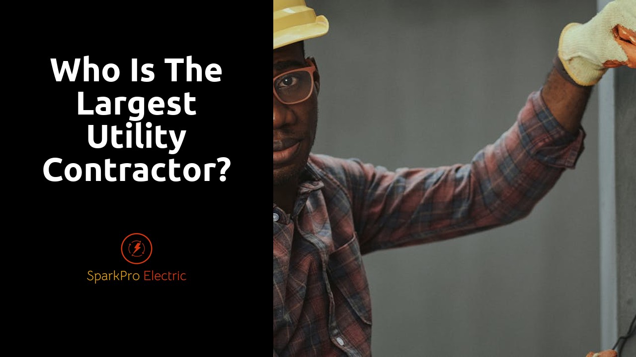 Who is the largest utility contractor?